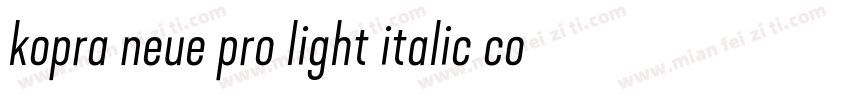 kopra neue pro light italic condens字体转换